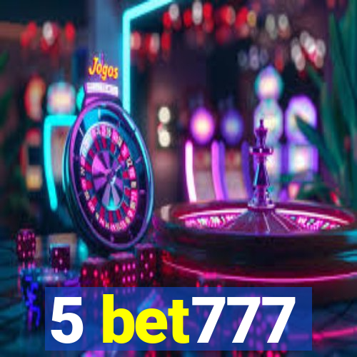 5 bet777