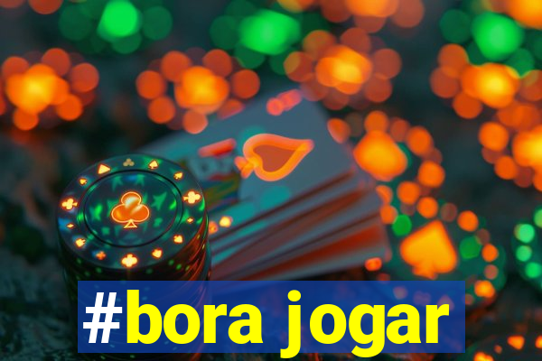 #bora jogar