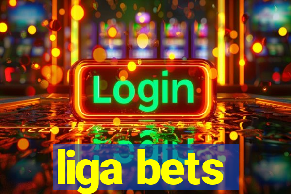 liga bets