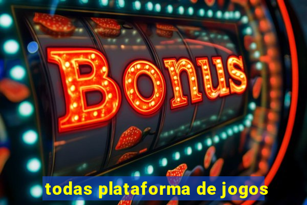 todas plataforma de jogos