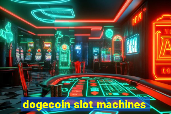 dogecoin slot machines