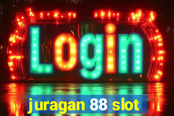 juragan 88 slot