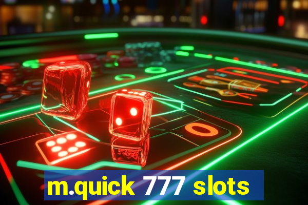 m.quick 777 slots