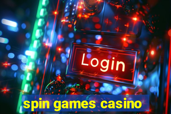 spin games casino