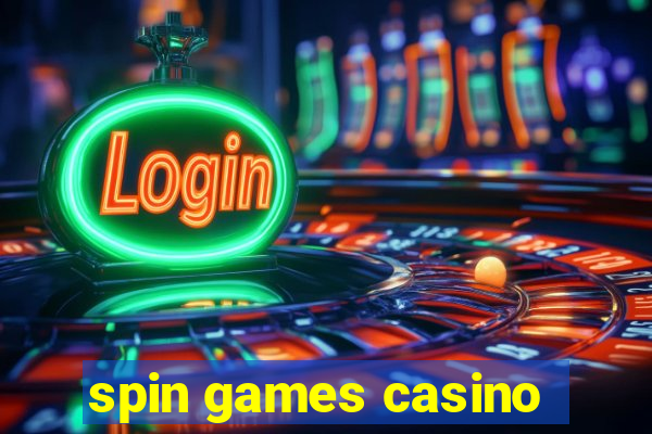 spin games casino