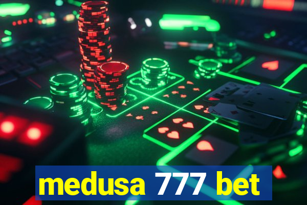 medusa 777 bet