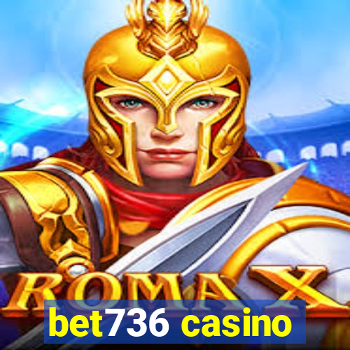 bet736 casino