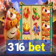 316 bet