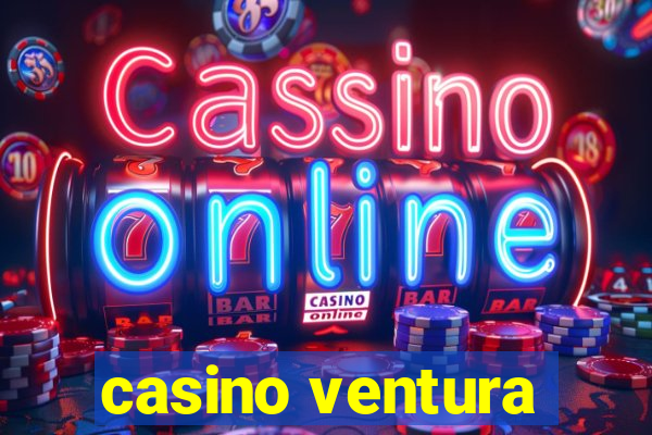 casino ventura