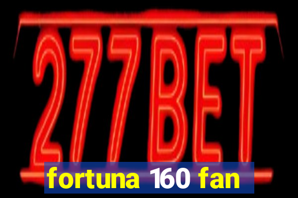 fortuna 160 fan