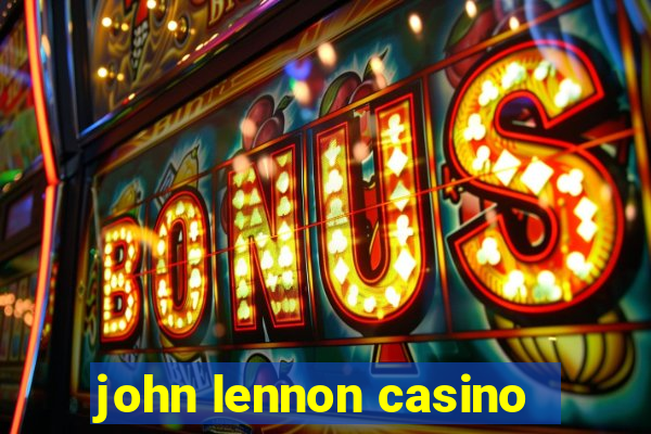 john lennon casino