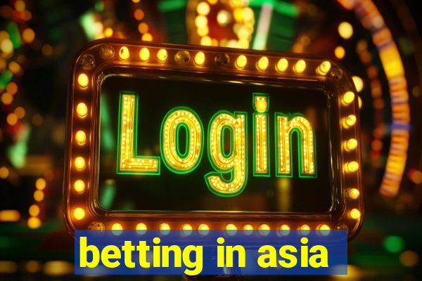 betting in asia