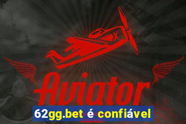 62gg.bet é confiável