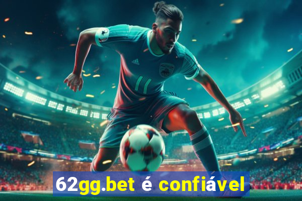 62gg.bet é confiável