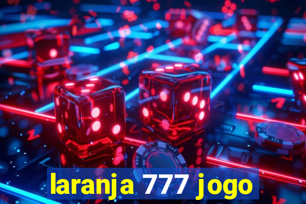 laranja 777 jogo