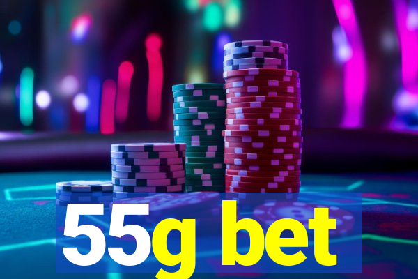 55g bet