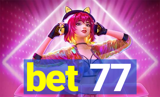 bet 77