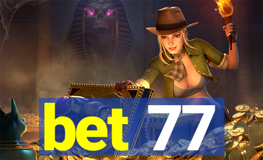 bet 77