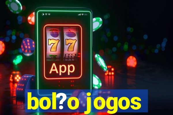 bol?o jogos