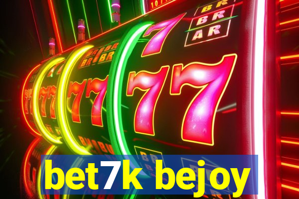 bet7k bejoy