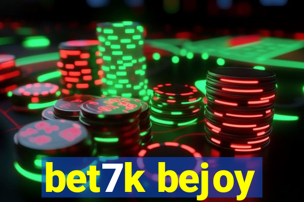 bet7k bejoy