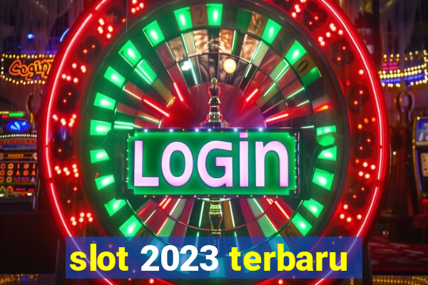 slot 2023 terbaru