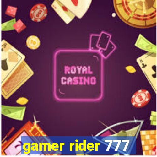 gamer rider 777