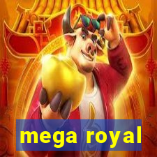 mega royal