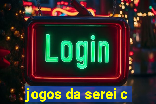 jogos da serei c