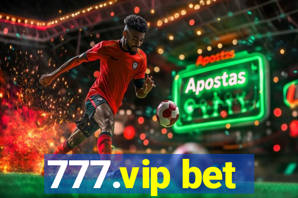 777.vip bet