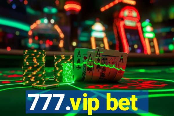 777.vip bet