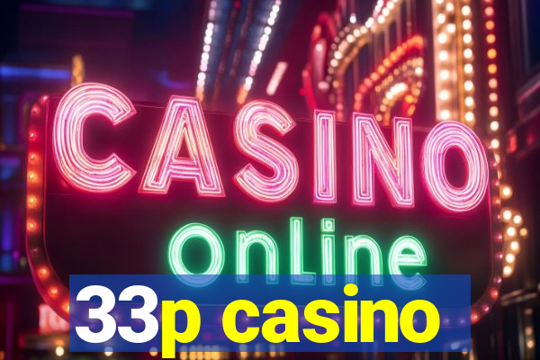 33p casino