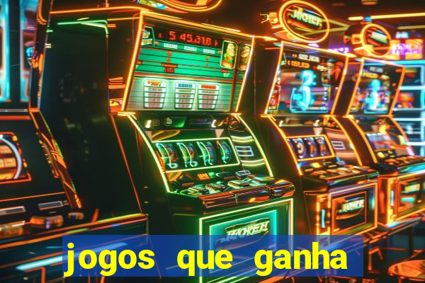 jogos que ganha dinheiro online