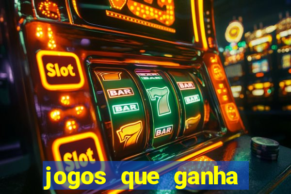 jogos que ganha dinheiro online