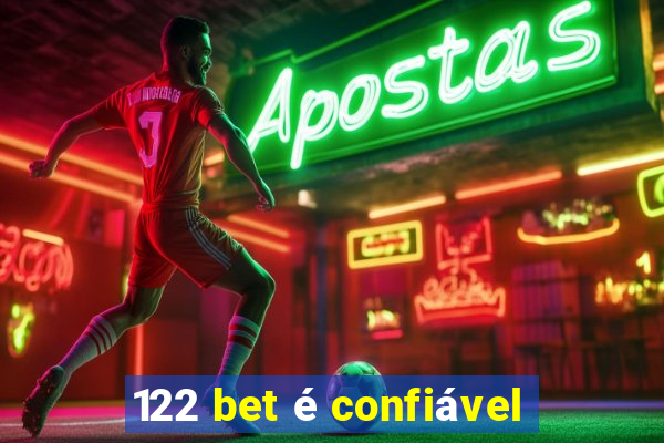 122 bet é confiável