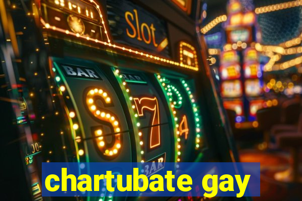 chartubate gay