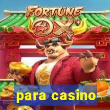 para casino