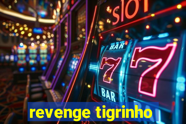 revenge tigrinho