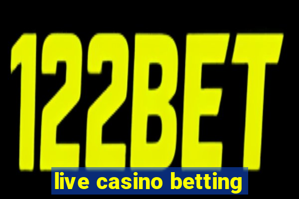 live casino betting