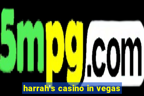 harrah's casino in vegas