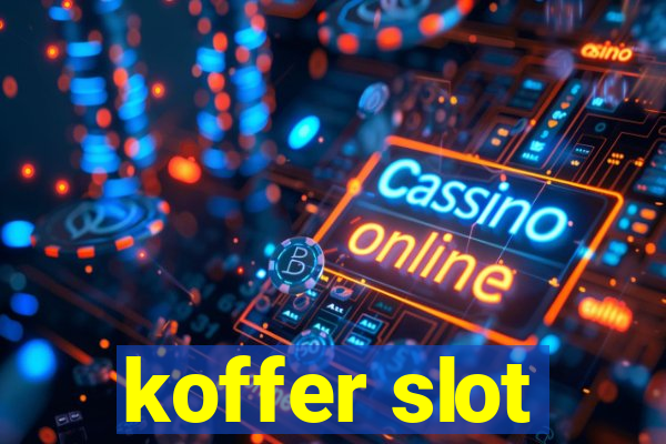 koffer slot