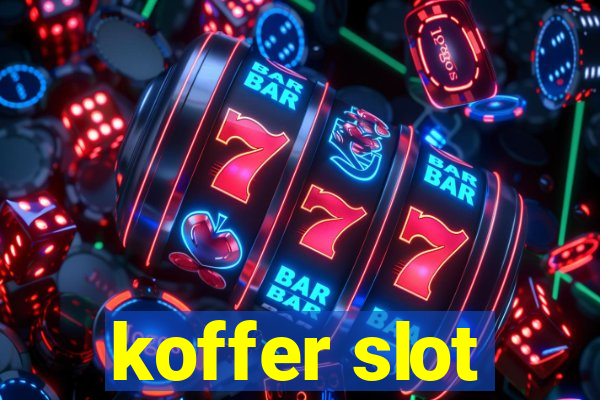 koffer slot