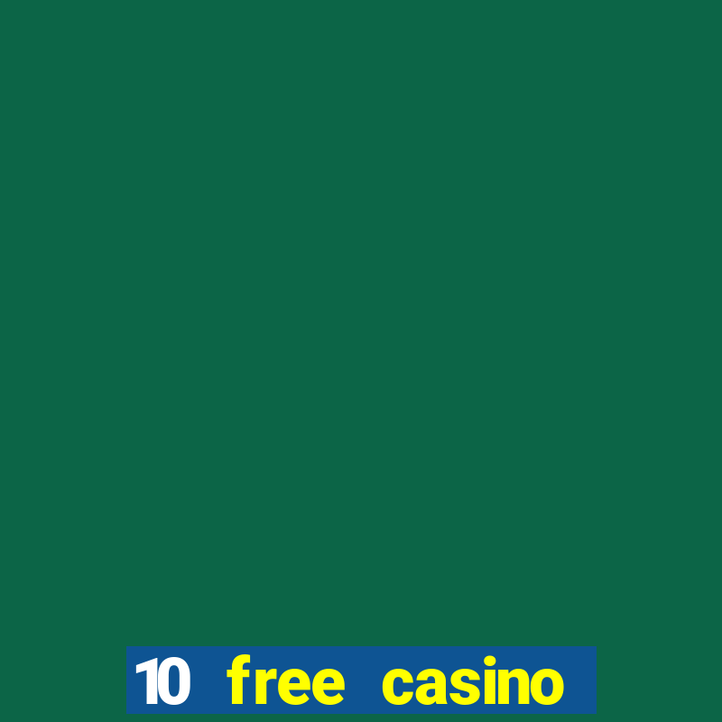 10 free casino bonus no deposit