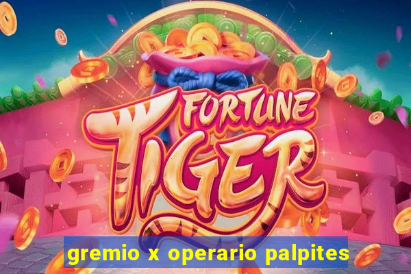 gremio x operario palpites