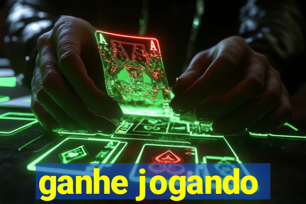 ganhe jogando