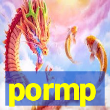 pormp