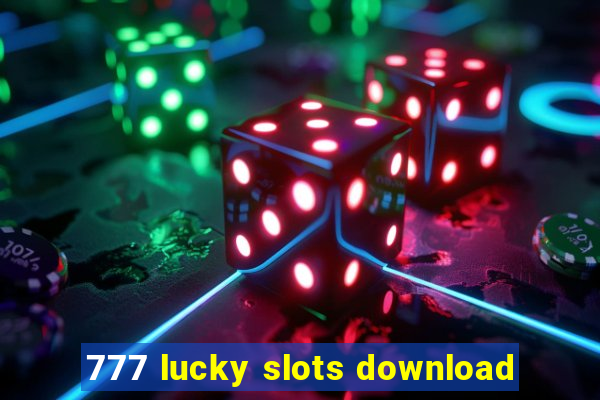 777 lucky slots download