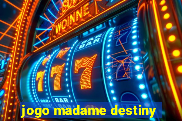 jogo madame destiny