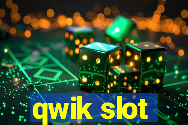 qwik slot