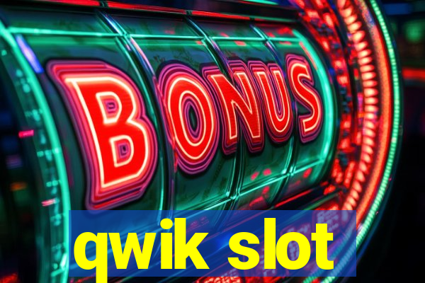 qwik slot